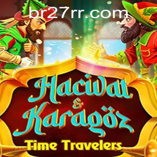 HacivatandKaragoz: A Timeless Game with a Modern Twist - 27RR
